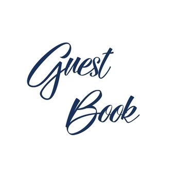 portada Navy Blue Guest Book, Weddings, Anniversary, Party's, Special Occasions, Memories, Christening, Baptism, Visitors Book, Guests Comments, Vacation Home (en Inglés)