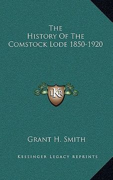 portada the history of the comstock lode 1850-1920 (en Inglés)