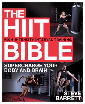 The Hiit Bible: Supercharge Your Body and Brain (en Inglés)