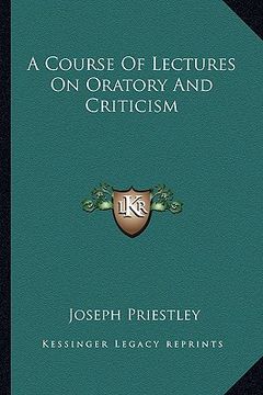 portada a course of lectures on oratory and criticism (en Inglés)