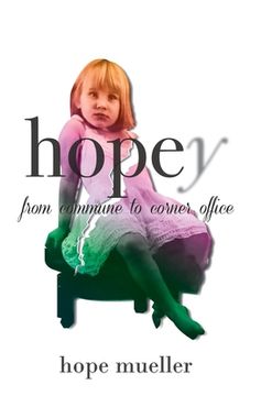 portada Hopey: from Commune to Corner Office (en Inglés)