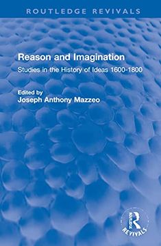 portada Reason and Imagination: Studies in the History of Ideas 1600-1800 (Routledge Revivals) (en Inglés)