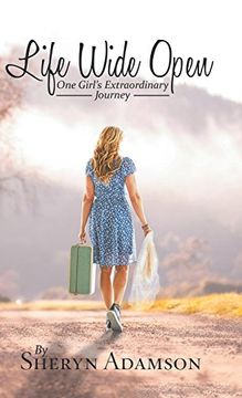 portada Life Wide Open: One Girl's Extraordinary Journey