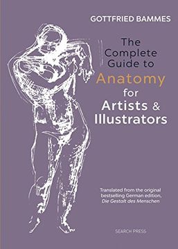 portada The Complete Guide to Anatomy for Artists & Illustrators (in English)