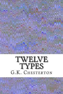 portada Twelve Types: (G.K. Chesterton Classics Collection) (en Inglés)