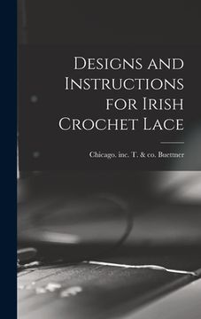 portada Designs and Instructions for Irish Crochet Lace (en Inglés)