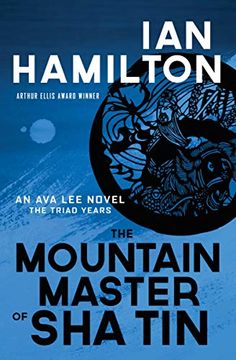 portada The Mountain Master of sha Tin: An ava lee Novel (Ava lee Novels the Triad Years) (en Inglés)
