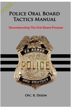 portada Police Oral Board Tactics Manual: Deconstructing The Oral Board Process