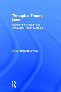 portada Through a Trauma Lens: Transforming Health and Behavioral Health Systems (in English)