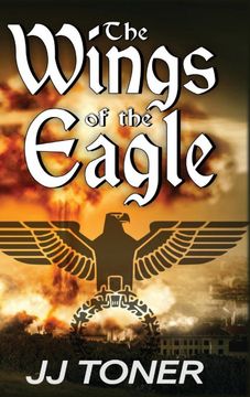 portada The Wings of the Eagle: A ww2 spy Thriller (The Black Orchestra) (en Inglés)