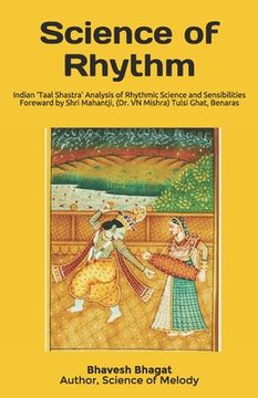 portada Science of Rhythm: Indian System of Musical Rhythm "Taal Shastra" Analysis of its Science and Sensibilities (en Inglés)