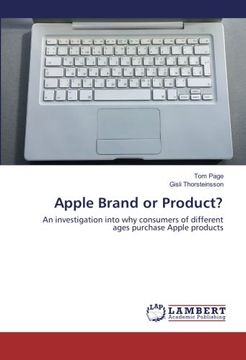 portada Apple Brand or Product?: An investigation into why consumers of different ages purchase Apple products