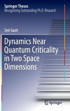 portada Dynamics Near Quantum Criticality in Two Space Dimensions (en Inglés)