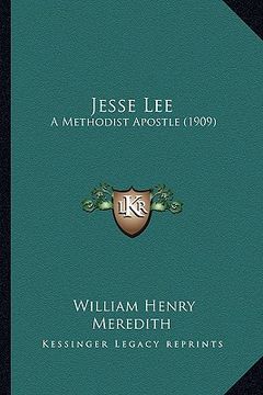 portada jesse lee: a methodist apostle (1909) (en Inglés)