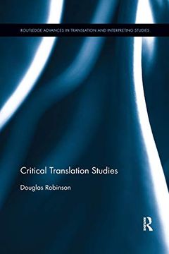 portada Critical Translation Studies (Routledge Advances in Translation and Interpreting Studies) (en Inglés)