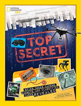 portada Top Secret: Spies, Codes, Capers, Gadgets, and Classified Cases Revealed (in English)