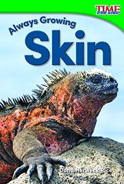 portada Always Growing: Skin (Foundations) (Time for Kids Nonfiction Readers)