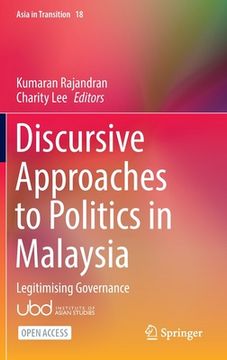 portada Discursive Approaches to Politics in Malaysia: Legitimising Governance (en Inglés)