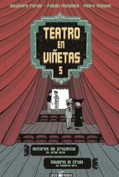 portada Teatro En Viñetas 5: Actores De Provincia / Saverio, El Cruel (in Spanish)