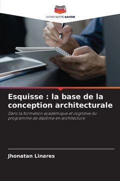 portada Esquisse: la base de la conception architecturale (in French)