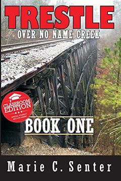 portada Trestle Over No Name Creek - Book One, Classroom Edition