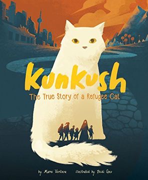 portada Kunkush: The True Story of a Refugee Cat (Encounter: Encounter)
