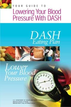 portada Your Guide to Lowering Your Blood Pressure with DASH: DASH Eating Plan (en Inglés)