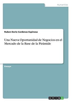 portada Una Nueva Oportunidad de Negocios en el Mercado de la Base de la Pirámide (in Spanish)
