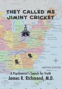portada They Called Me Jiminy Cricket: A Psychiatrist's Search for Truth (en Inglés)