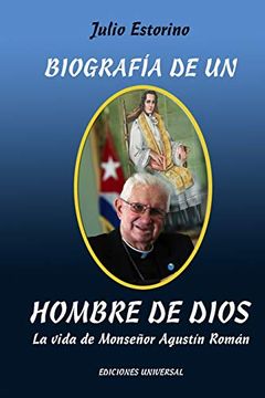 portada Biografía de un Hombre de Dios: La Vida de Monseñor Agustín Román