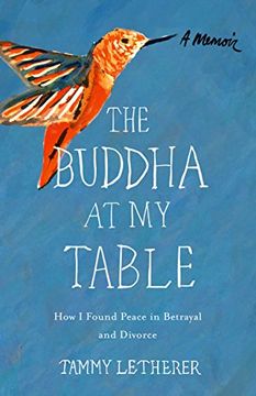 portada The Buddha at my Table: How i Found Peace in Betrayal and Divorce (en Inglés)