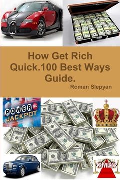 portada How Get Rich Quick.100 Best Ways Guide. (en Inglés)