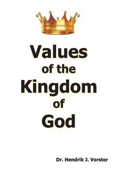portada Values of the Kingdom of God: How to develop a godly character (en Inglés)