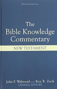 portada The Bible Knowledge Commentary: An Exposition of the Scriptures by Dallas Seminary Faculty [New Testament Edition] (en Inglés)
