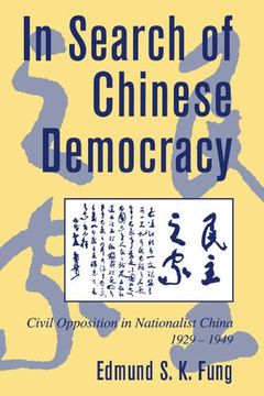 portada In Search of Chinese Democracy: Civil Opposition in Nationalist China, 1929-1949 (Cambridge Modern China Series) 