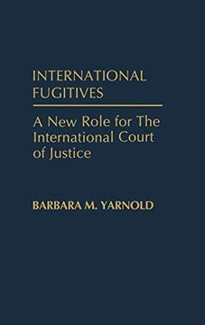 portada International Fugitives: A new Role for the International Court of Justice (en Inglés)