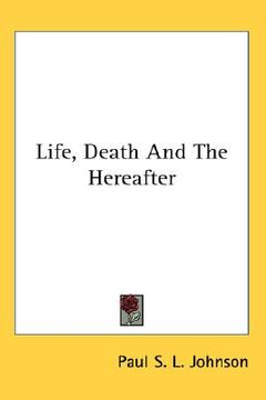 portada life, death and the hereafter (in English)
