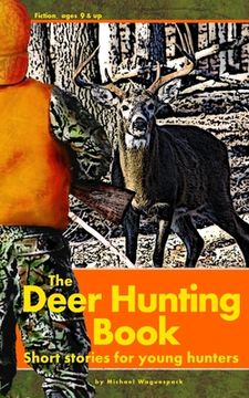 portada The Deer Hunting Book: Short Stories for Young Hunters 