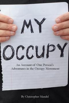 portada My Occupy: An Account of One Person's Adventures in the Occupy Movement
