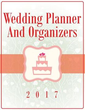 portada Wedding Planner And Organizers 2017 (en Inglés)