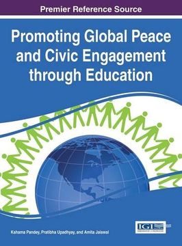 portada Promoting Global Peace and Civic Engagement through Education (Advances in Educational Marketing, Administration, and Leadership)