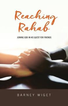 portada Reaching Rahab: Joining God In His Quest For Friends
