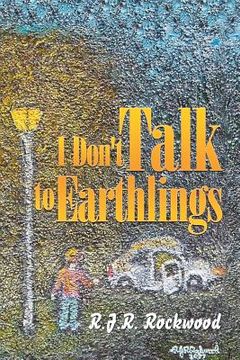 portada I Don't Talk to Earthlings (in English)
