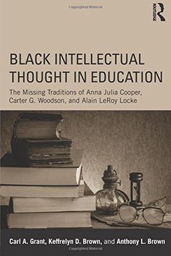 portada black intellectual thought in education: w. e. b. dubois, anna julia cooper and carter g. woodson on education