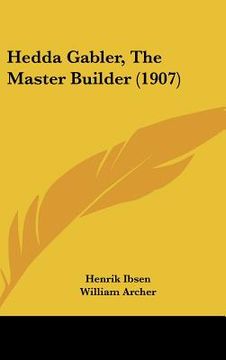 portada hedda gabler, the master builder (1907) (in English)