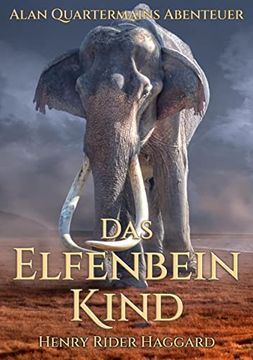 portada Allan Quatermains Abenteuer: Das Elfenbeinkind (in German)