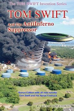 portada Tom Swift and the AntiInferno Suppressor (en Inglés)