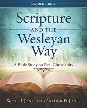 portada Scripture and the Wesleyan way Leader Guide: A Bible Study on Real Christianity (en Inglés)