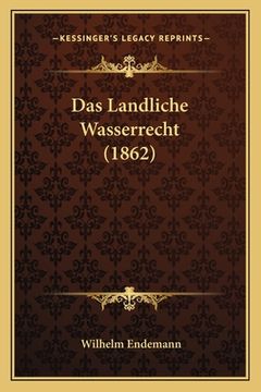 portada Das Landliche Wasserrecht (1862) (en Alemán)