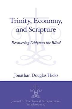 portada Trinity, Economy, and Scripture: Recovering Didymus the Blind